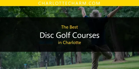 Best Disc Golf Courses in Charlotte: Ultimate Guide