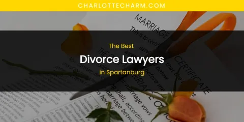 Spartanburg's Best Divorce Lawyers