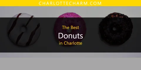Best Donuts in Charlotte: Ultimate Guide
