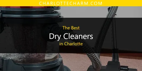 The Best Dry Cleaners in Charlotte List