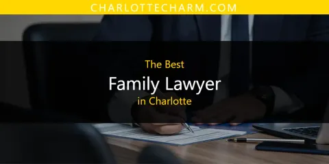 Charlotte's Best Family Lawyer Spots