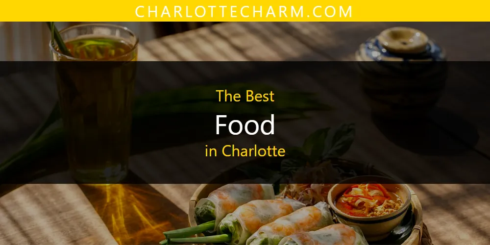 The 2026 Best Food in Charlotte List
