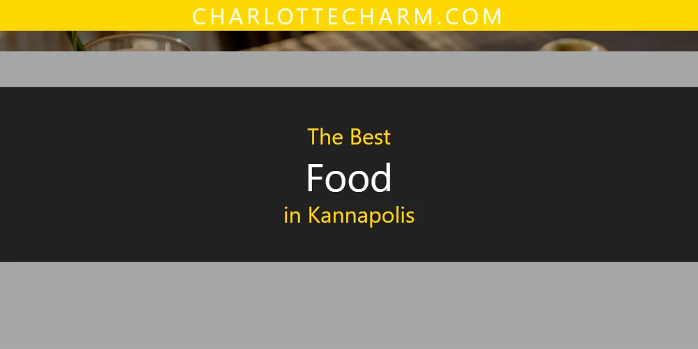Kannapolis' Best Food [Updated 2025]