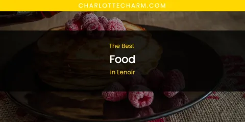 Lenoir's Best Food