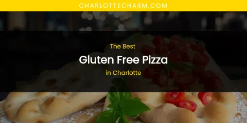 The Absolute Best Gluten Free Pizza in Charlotte