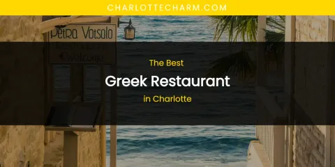 The Absolute Best Greek Restaurant in Charlotte