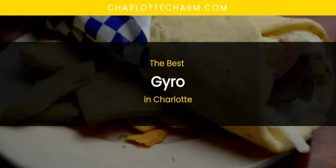 The Absolute Best Gyro in Charlotte