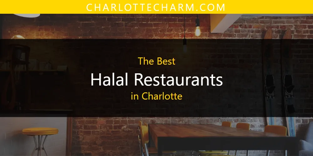 The 2026 Best Halal Restaurants in Charlotte List