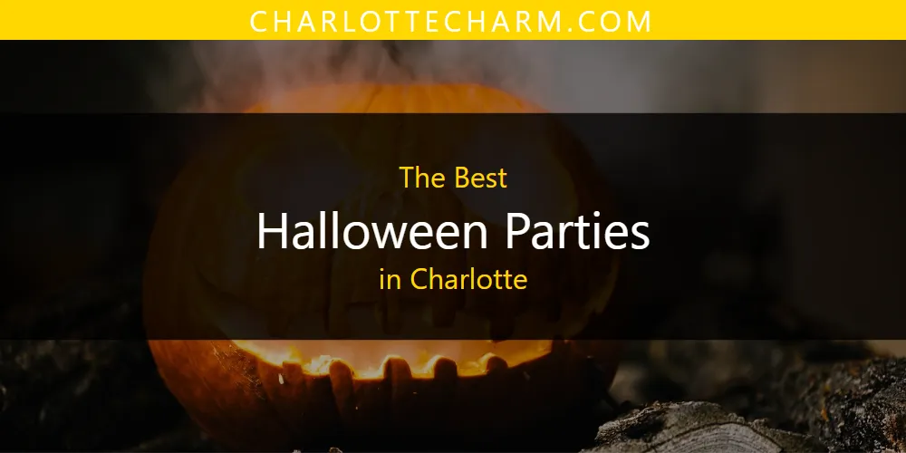 The Absolute Best Halloween Parties in Charlotte  [Updated 2025]