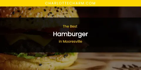 Mooresville's Best Hamburger
