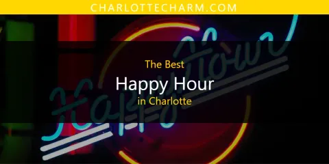 Best Happy Hour in Charlotte: Complete Guide