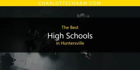 The Best High Schools in Huntersville List