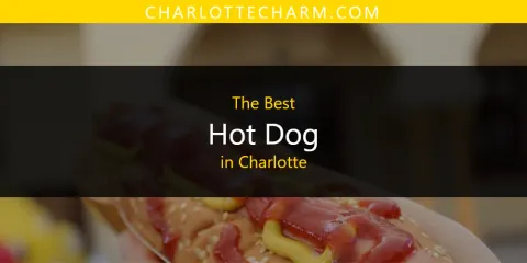 The Top-Rated Hot Dog in Charlotte