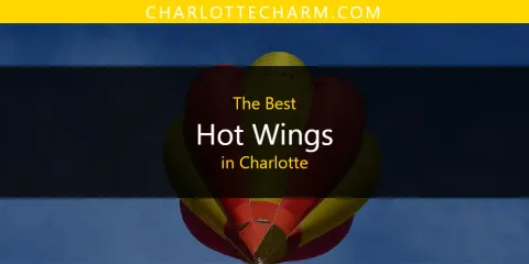 Discover the Best Hot Wings in Charlotte