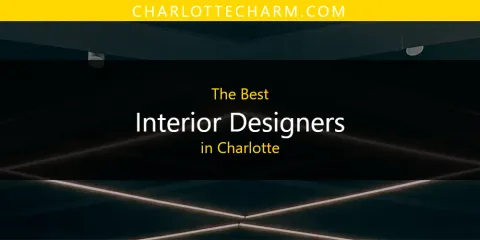 The Best Interior Designers in Charlotte List