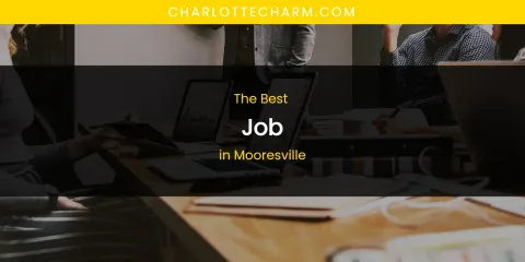 Mooresville's Best Job