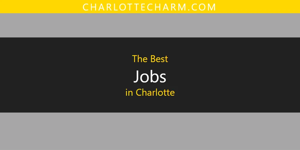 The 2026 Best Jobs in Charlotte List