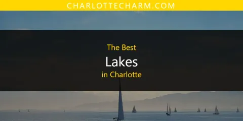 Charlotte's Best Lakes Spots