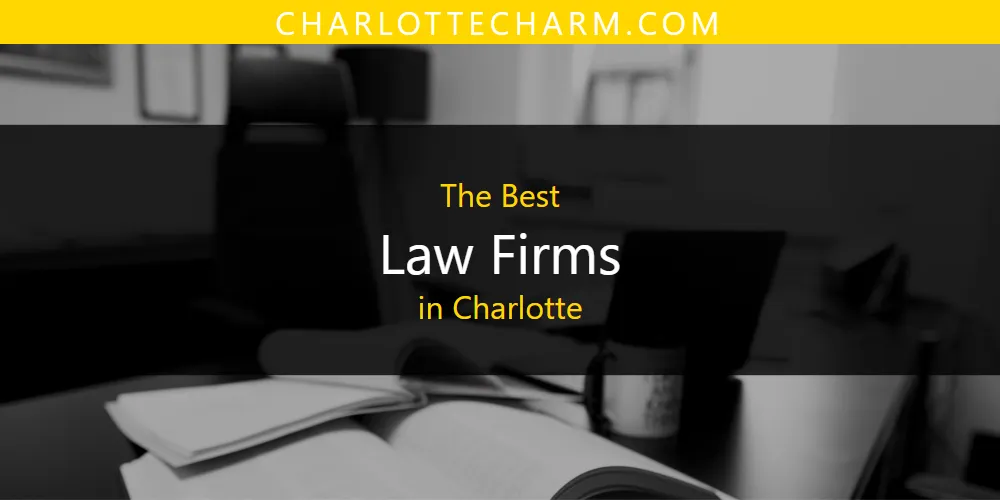 2026 Guide to Best Law Firms in Charlotte