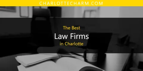 Guide to Best Law Firms in Charlotte