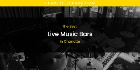 The Absolute Best Live Music Bars in Charlotte