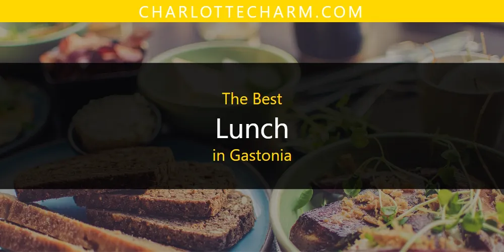 The Absolute Best Lunch in Gastonia  [Updated 2025]