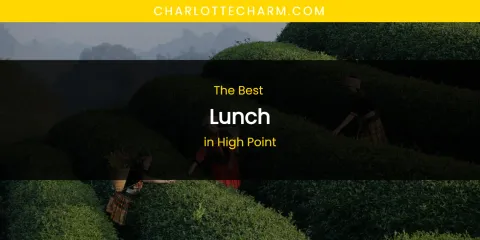 The Absolute Best Lunch in High Point