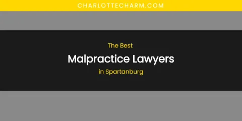 Spartanburg's Best Malpractice Lawyers