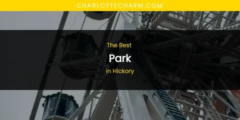 The Absolute Best Park in Hickory