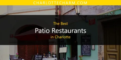 Best Patio Restaurants in Charlotte: Ultimate Guide