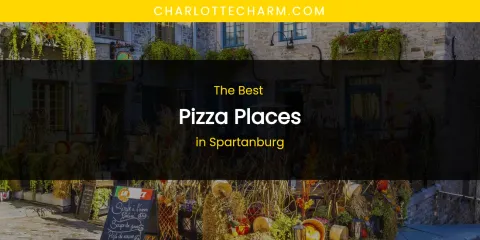 Spartanburg's Best Pizza Places