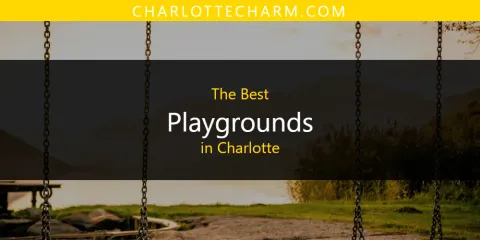 Charlotte's Best Playgrounds Spots