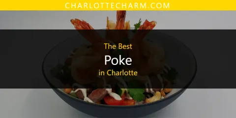 Guide to Best Poke in Charlotte