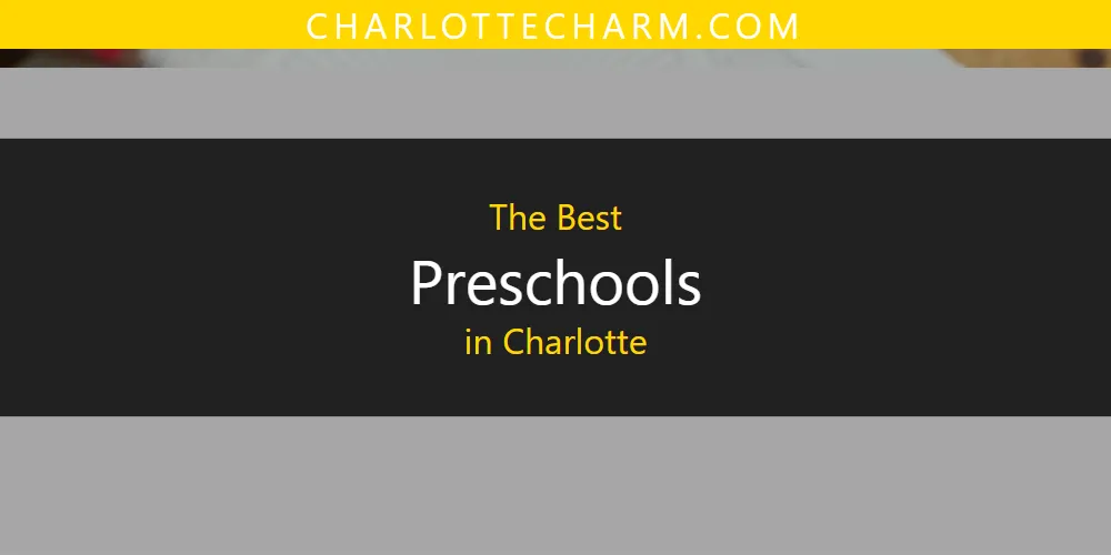 2026 Ranked: Best Preschools in Charlotte
