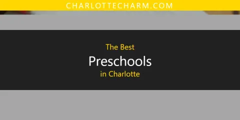 Ranked: Best Preschools in Charlotte
