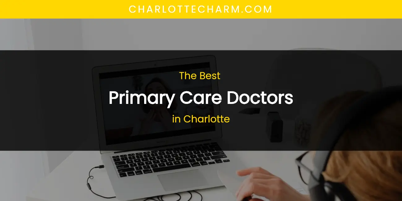 The Absolute Best Primary Care Doctors in Charlotte featured