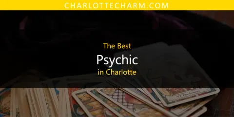 The Top-Rated Psychic in Charlotte