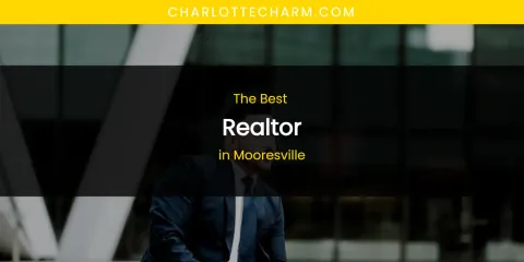 Mooresville's Best Realtor