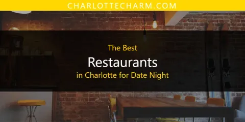 Best Restaurants in Charlotte for Date Night: Ultimate Guide