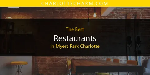 The Best Restaurants in Myers Park Charlotte List