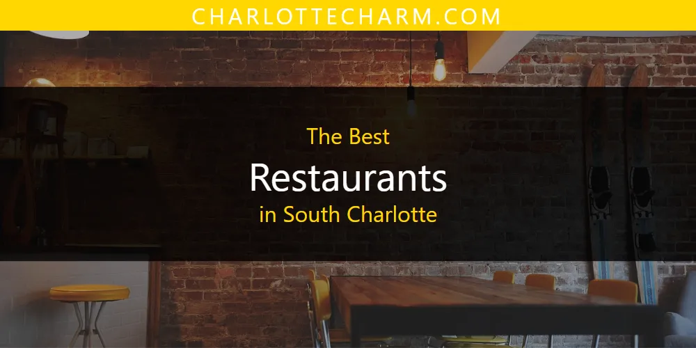 Best Restaurants in South Charlotte: 2026 Ultimate Guide