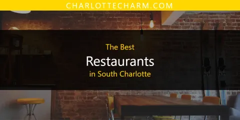 Best Restaurants in South Charlotte: Ultimate Guide