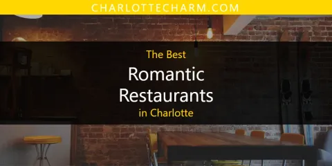 Guide to Best Romantic Restaurants in Charlotte