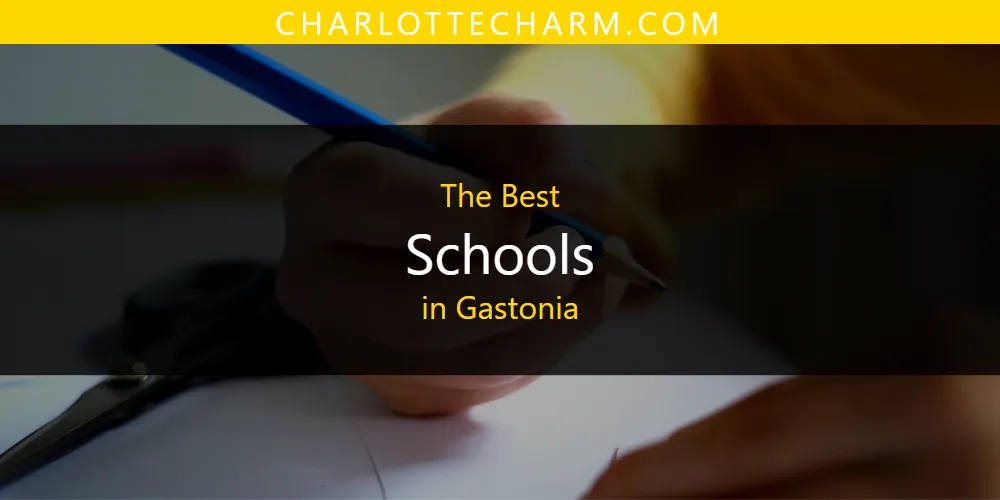 The Absolute Best Schools in Gastonia  [Updated 2025]