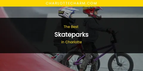 The Absolute Best Skateparks in Charlotte