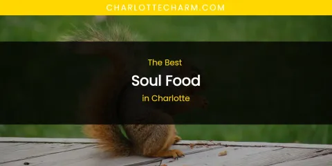 The Absolute Best Soul Food in Charlotte