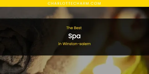 Winston-Salem's Best Spa