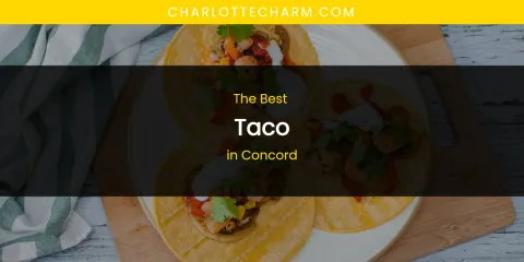 The Absolute Best Taco in Concord