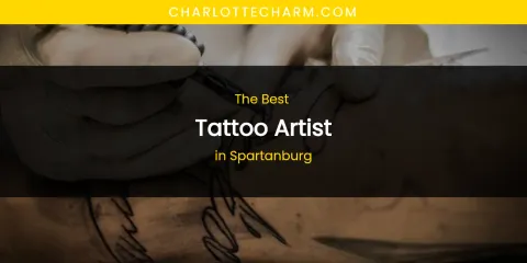 Spartanburg's Best Tattoo Artist