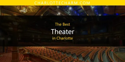 The Best Theater in Charlotte